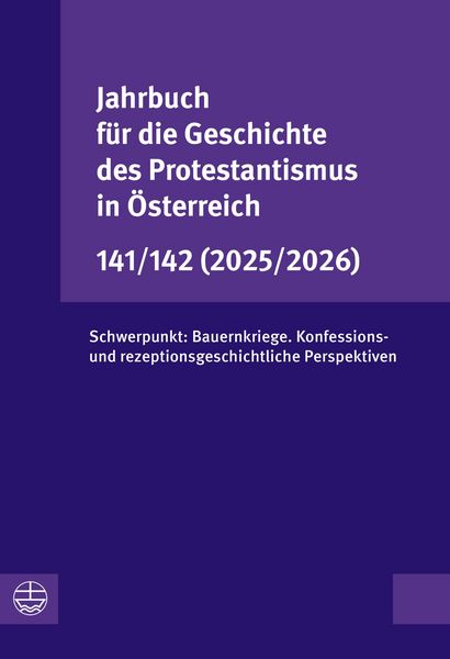 Produktbild: Jahrbuch f&uuml;r die Geschichte des Protestantismus in &Ouml;sterreich 141/142 (2025/2026)