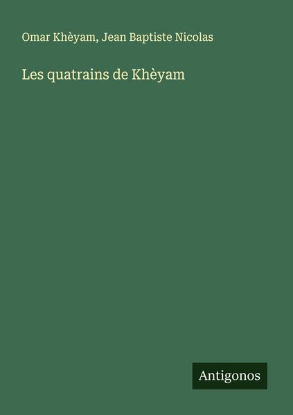 Produktbild: Les quatrains de Kh&egrave;yam