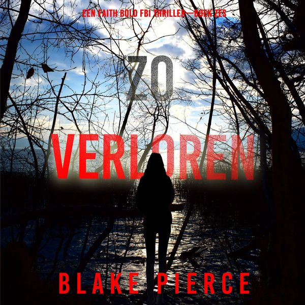 Produktbild: Zo Verloren (Een Faith Bold FBI Thriller&mdash;Boek Zes)