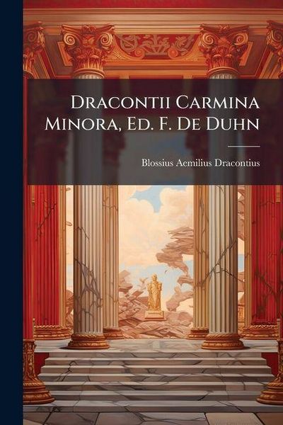 Produktbild: Dracontii Carmina Minora, Ed. F. De Duhn