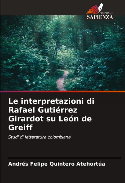 Produktbild: Le interpretazioni di Rafael Guti&eacute;rrez Girardot su Le&oacute;n de Greiff