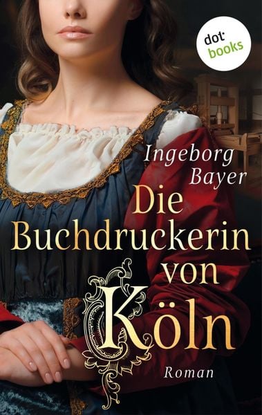 Produktbild: Die Buchdruckerin von K&ouml;ln