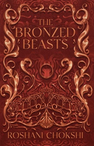 The Bronzed Beasts, Taschenbuch von Roshani Chokshi, Hodder And Stoughton, 978-1-5293-9917-2