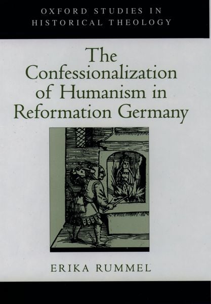 Produktbild: The Confessionalization of Humanism in Reformation Germany
