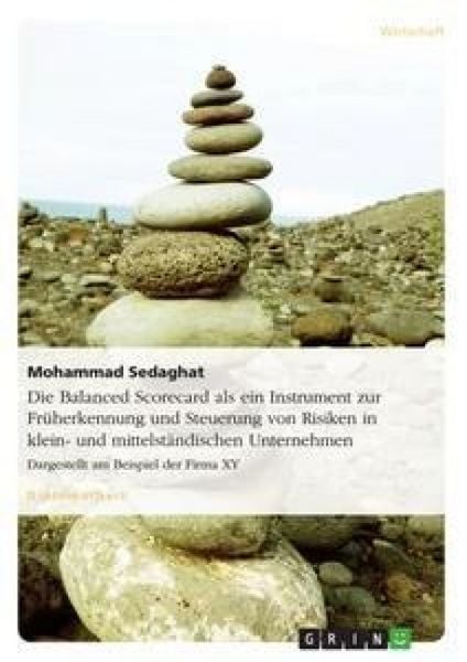 Produktbild: Die Balanced Scorecard als ein Instrument zur Fr&uuml;herkennung und Steuerung von Risiken in klein- und mittelst&auml;ndischen Unternehmen