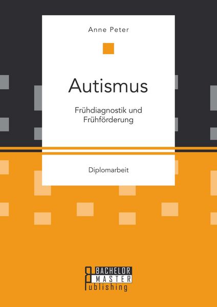 Produktbild: Autismus: Fr&uuml;hdiagnostik und Fr&uuml;hf&ouml;rderung