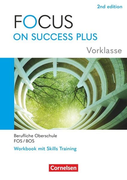 Focus on Success PLUS - Berufliche Oberschule: FOS/BOS 2024 - A2-B1 Vorklasse: 10. Jahrgangsstufe, Taschenbuch von , Cornelsen Verlag,