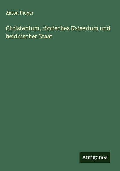 Produktbild: Christentum, r&ouml;misches Kaisertum und heidnischer Staat