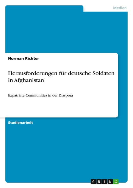 Herausforderungen für deutsche Soldaten in Afghanistan, Taschenbuch von Norman Richter, GRIN, 9783656665038