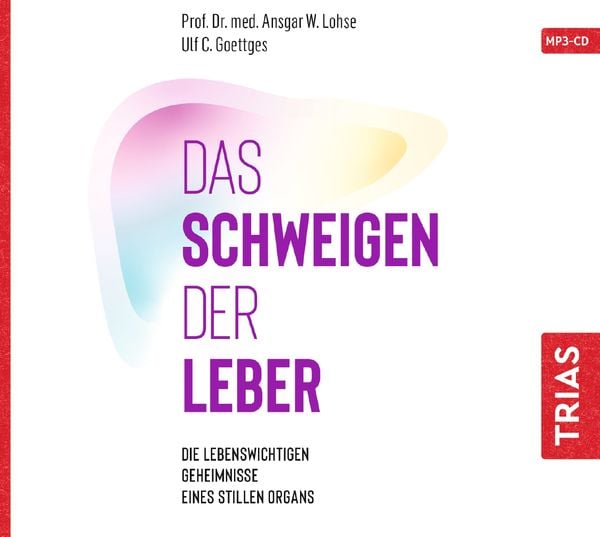 Das Schweigen der Leber - Ansgar W. Lohse,Ulf C. Goettges, CD, 9783432112732