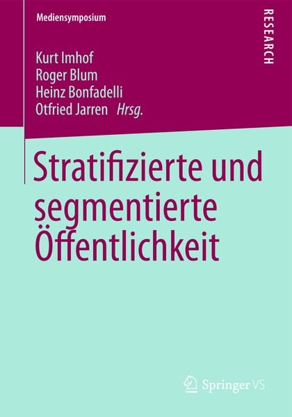 Stratifizierte und segmentierte Öffentlichkeit, Taschenbuch von , Springer Fachmedien Wiesbaden GmbH, 9783658003470