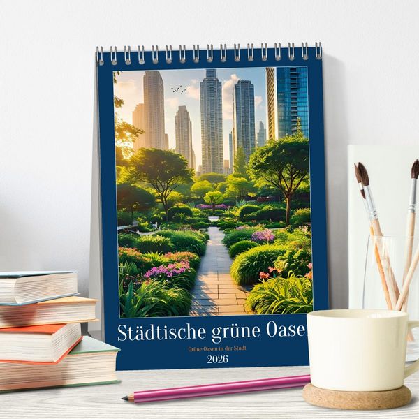 Produktbild: St&auml;dtische gr&uuml;ne Oasen (Tischkalender 2026 DIN A5 hoch), CALVENDO Monatskalender