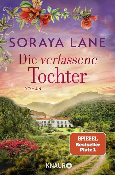 Die verlassene Tochter, Taschenbuch von Soraya Lane, Knaur Taschenbuch