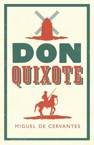 Don Quixote, Taschenbuch von Miguel de Cervantes, Alma Books Ltd., 978-1-84749-377-4