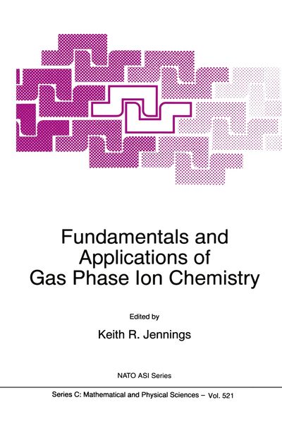 Produktbild: Fundamentals and Applications of Gas Phase Ion Chemistry
