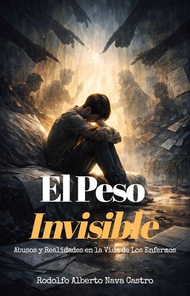 Produktbild: El Peso Invisible: Abusos y Realidades en la Vida de Los Enfermos