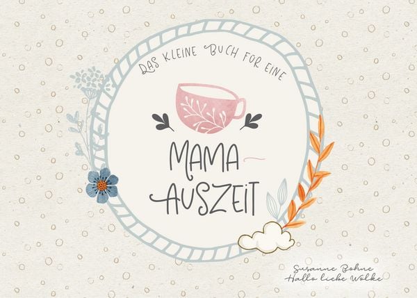 Produktbild: Das kleine Buch f&uuml;r eine Mama-Auszeit
