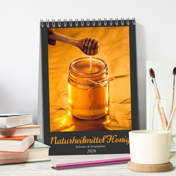 Produktbild: Naturheilmittel Honig - Kalender & Terminplaner (Tischkalender 2026 DIN A5 hoch), CALVENDO Monatskalender
