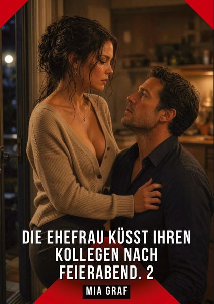 Produktbild: Die Ehefrau k&uuml;sst ihren Kollegen nach Feierabend. 2