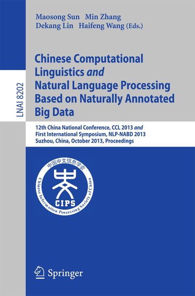 Produktbild: Chinese Computational Linguistics and Natural Language Processing Based on Naturally Annotated Big Data
