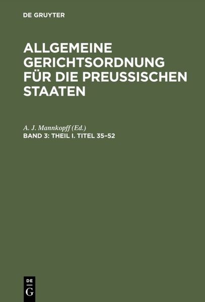 Produktbild: Allgemeine Gerichtsordnung f&uuml;r die Preussischen Staaten / Theil I. Titel 35&ndash;52