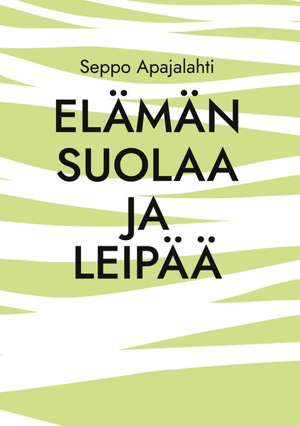 Produktbild: El&auml;m&auml;n suolaa ja leip&auml;&auml;