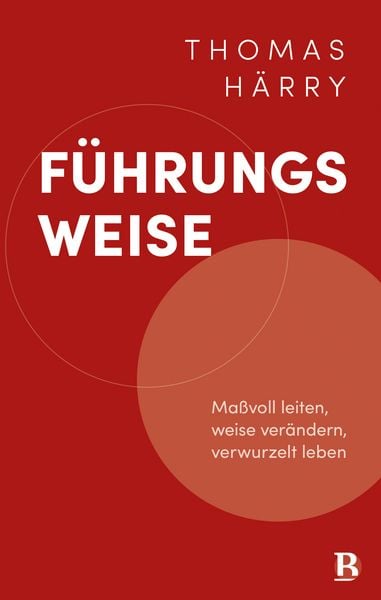 Führungsweise, Gebundene Ausgabe von Thomas Härry, R.Brockhaus, 978-3-417-01042-8