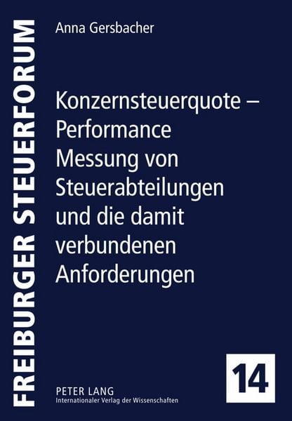 Produktbild: Konzernsteuerquote &ndash; Performance Messung von Steuerabteilungen und die damit verbundenen Anforderungen