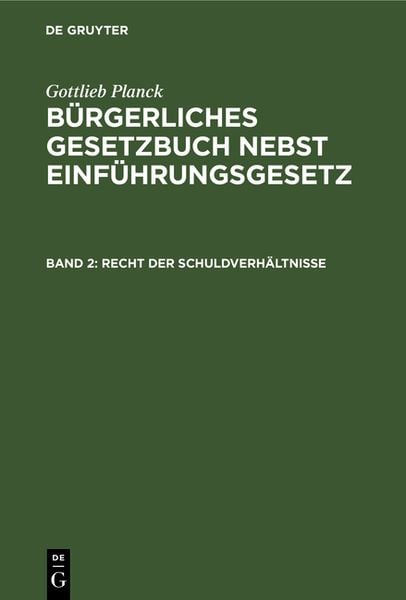 Produktbild: Gottlieb Planck: B&uuml;rgerliches Gesetzbuch nebst Einf&uuml;hrungsgesetz / Recht der Schuldverh&auml;ltnisse