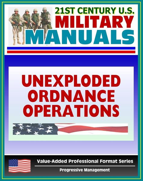 Produktbild: 21st Century U.S. Military Manuals: Multiservice Procedures for Unexploded Ordnance Operations (FM 3-100.38) UXO, UXB, Unexploded Bombs (Value-Added P