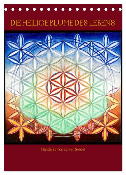 Produktbild: Die heilige Blume des Lebens - Mandalas von Istvan Seidel (Tischkalender 2026 DIN A5 hoch), CALVENDO Monatskalender