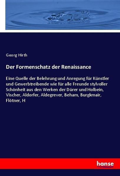 Der Formenschatz der Renaissance, Taschenbuch von Georg Hirth, Hansebooks, 9783337537418