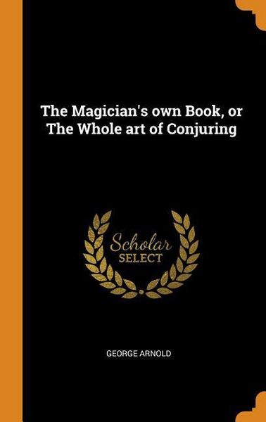 Produktbild: Magicians Own Bk Or The Whole