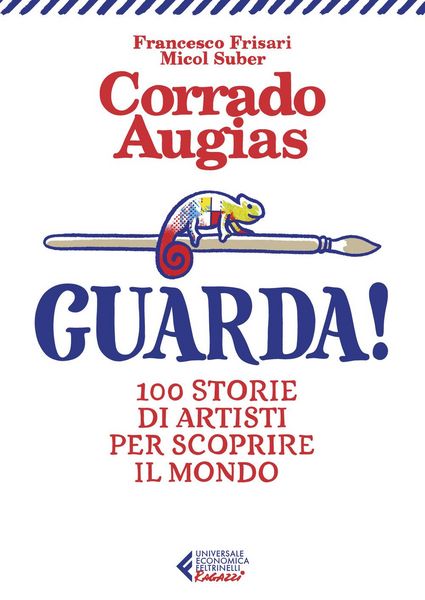 Produktbild: Guarda! 100 storie di artisti per scoprire il mondo