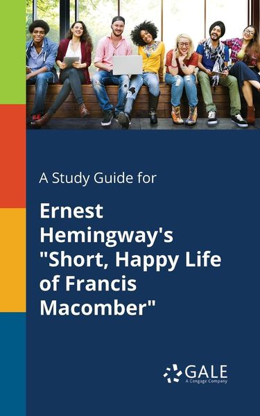 A Study Guide for Ernest Hemingway's 'Short, Happy Life of Francis Macomber'