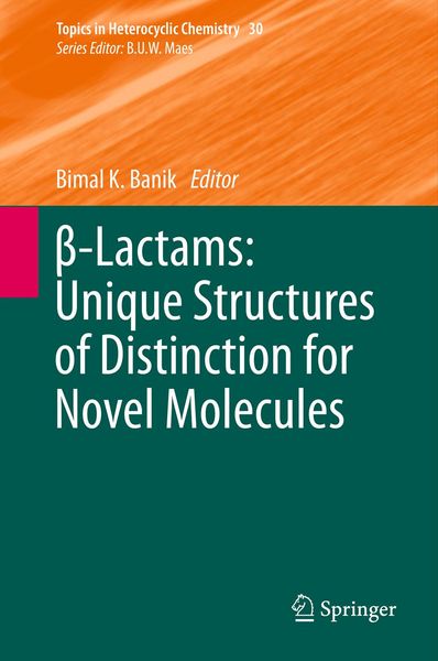Produktbild: &beta;-Lactams: Unique Structures of Distinction for Novel Molecules