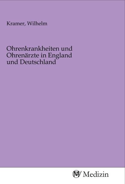 Produktbild: Ohrenkrankheiten und Ohren&auml;rzte in England und Deutschland