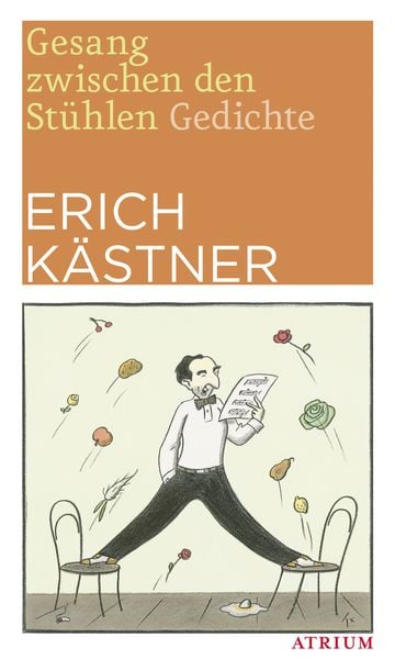 Gesang zwischen den Stühlen, Taschenbuch von Erich Kästner, Atrium Verlag AG, 9783038820116
