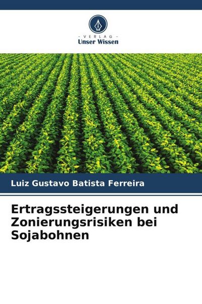 Batista Ferreira, L: Ertragssteigerungen und Zonierungsrisik, Taschenbuch von Luiz Gustavo Batista Ferreira, Verlag Unser Wissen, 9786208990725
