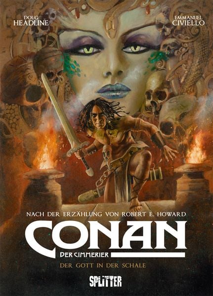 Conan der Cimmerier: Der Gott in der Schale, Gebundene Ausgabe von Robert E. Howard , Doug Headline, Splitter-Verlag, 9783962192112