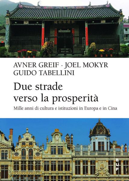 Produktbild: Due strade verso la prosperit&agrave;. Mille anni di cultura e istituzioni in Europa e in Cina