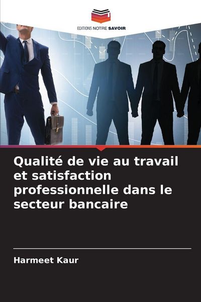 Produktbild: Qualit&eacute; de vie au travail et satisfaction professionnelle dans le secteur bancaire