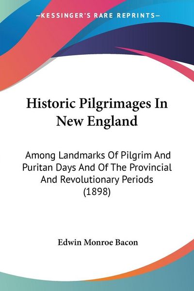 Produktbild: Historic Pilgrimages In New England