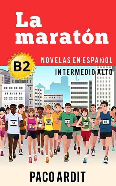 Produktbild: La marat&oacute;n - Novelas en espa&ntilde;ol nivel intermedio alto (B2)