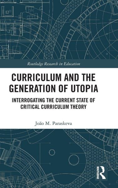 Produktbild: Curriculum and the Generation of Utopia
