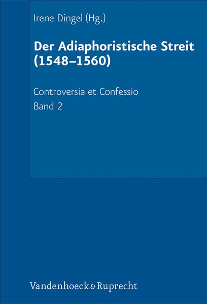 Produktbild: Der Adiaphoristische Streit (1548&ndash;1560)