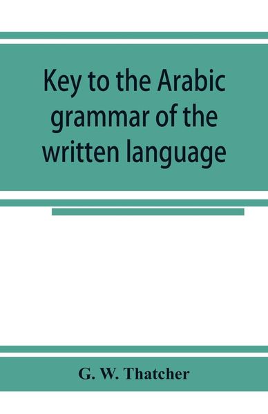 Produktbild: Key to the Arabic grammar of the written language