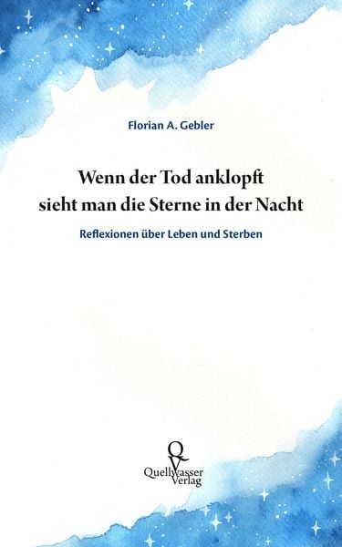 Wenn der Tod anklopft sieht man die Sterne in der Nacht