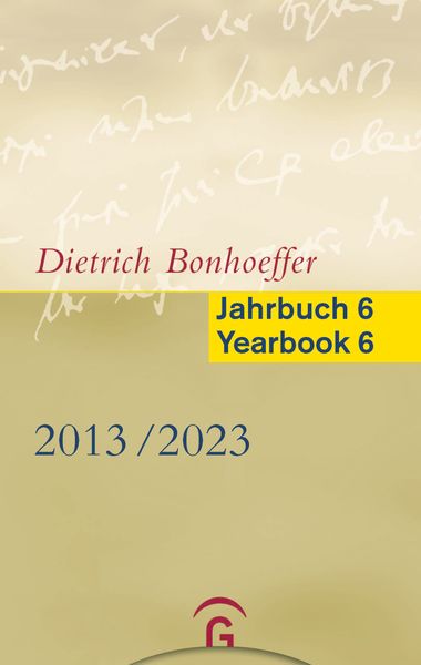 Produktbild: Dietrich Bonhoeffer Jahrbuch 6 / Dietrich Bonhoeffer Yearbook 6 - 2013-2023