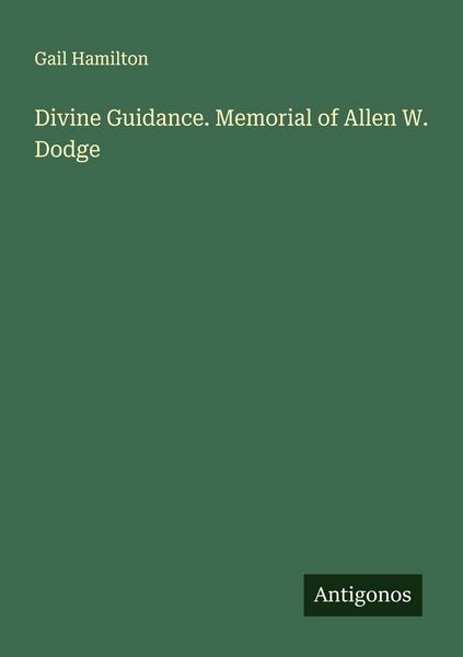 Produktbild: Divine Guidance. Memorial of Allen W. Dodge